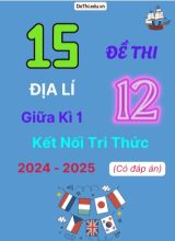 15 Đề thi Địa lí 12 giữa Kì 1 Kết Nối Tri Thức 2024-2025 (Có đáp án)